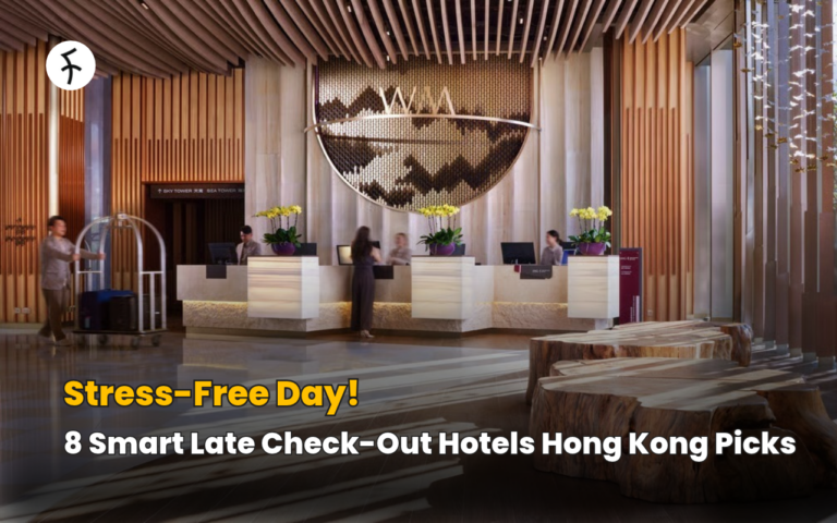Stress-Free Day! 8 Smart Late Check-Out Hotels Hong Kong Picks